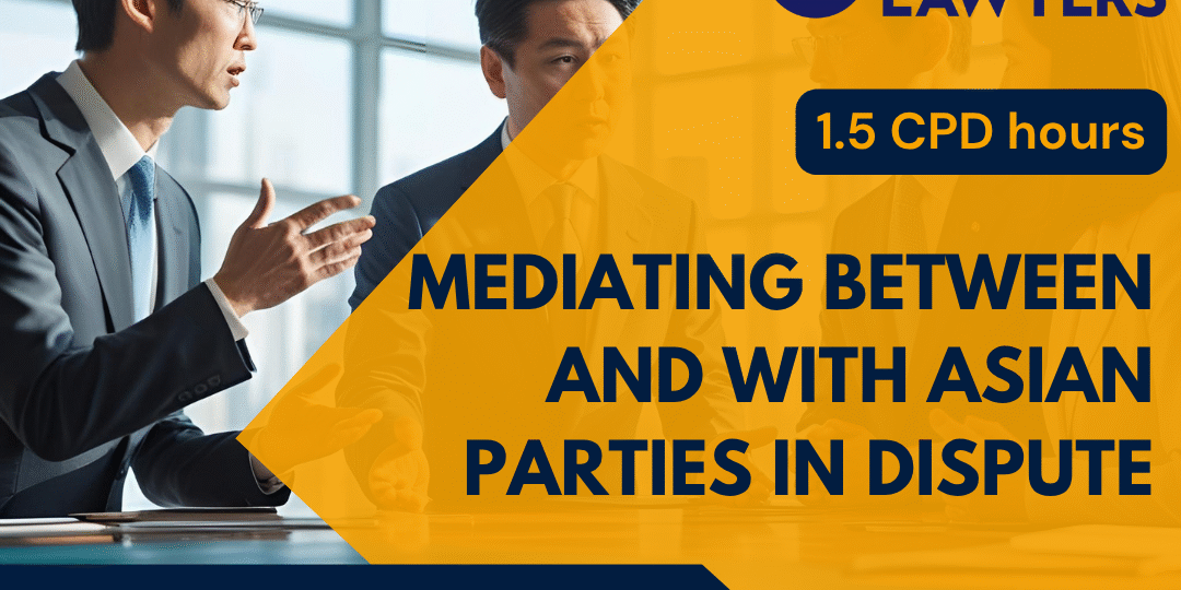 Mediating Between and With Asian Parties in Dispute- Poster